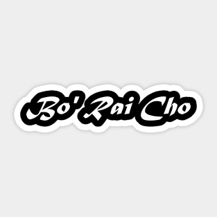 BO RAI CHO Sticker